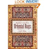 Beginner's Guide to Oriental Rugs - 2nd edition by Linda Kline