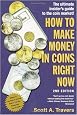 How to Make Money in Coins Right Now, 2nd Edition