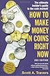 How to Make Money in Coins Right Now, 2nd Edition