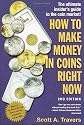 How to Make Money in Coins Right Now, 2nd Edition