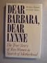 Dear Barbara, Dear Lynne: The True Story of Two Women in Search of Motherhood
