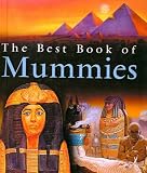 Best Book of Mummies (Best Book Of... (Kingfisher Hardcover))