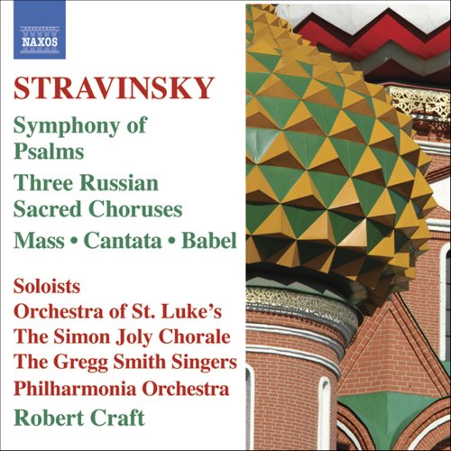 Stravinsky - Symphony of Psalms; Mass; Cantata