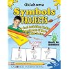 Oklahoma Symbols & Facts Projects: 30 Cool, Activities, Crafts, Experiments & More for Kids to Do to Learn About Your State (Oklahoma Experience)