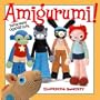 Amigurumi!: Super Happy Crochet Cute