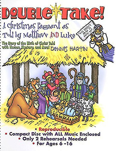 Double-Take!: A Christmas Pageant as told by Matthew and Luke with Mystery, Humor, and Awe