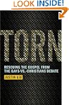Torn: Rescuing the Gospel from the Ga...