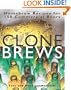 CloneBrews: Homebrew Recipes for 150 Commercial Beers
