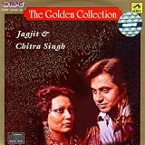 The Golden Collection - Jagjit & Chitra Singh