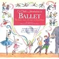A Child's Introduction to Ballet: The Stories, Music, and Magic of Classical Dance (Book and CD) by  Laura Lee and Meredith Hamilton