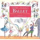 Click here to buy A Child's Introduction to Ballet: The Stories, Music, and Magic of Classical Dance (Book and CD) by  Laura Lee and Meredith Hamilton.