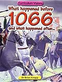 What happened before 1066 and what happened after...