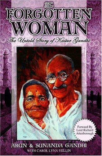 The Forgotten Woman: The Untold Story of Kastur Gandhi