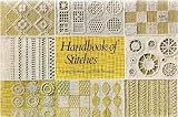 Handbook of stitches : 200 embroidery stitches, old and new, with descriptions, diagrams and samplers