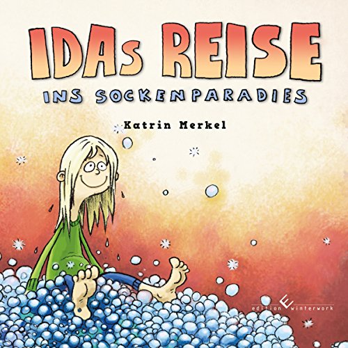 Idas Reise: ins Sockenparadies (German Edition)