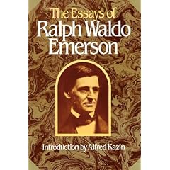 The Essays of Ralph Waldo Emerson