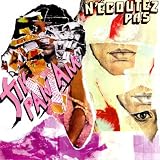N'Ecoutez Pas