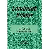 Landmark Essays on Rhetoric and the Environment: Volume 12 (Landmark Essays Series)