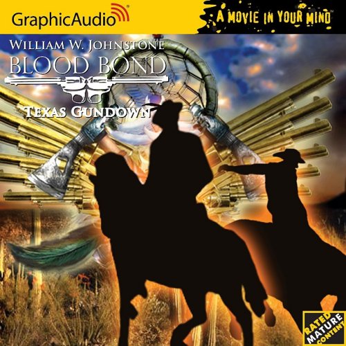 Blood Bond # 11 - Texas Gundown (Blood Bond (Graphic Audio))