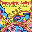 Rockabye Baby: Lullaby Renditions of the Beatles