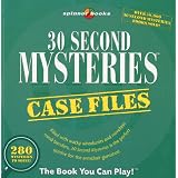 30 Second Mysteries: Case Files: Filled with wacky whodunits and merciless mind-benders, 30-Second Mysteries is the perfect quickie for the armchair gumshoe