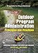 Outdoor Program Administration: Principles and Practices