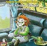 Der kleine Vampir - CD: Der kleine Vampir 03 - verreist - CD.: FOLGE 3 - Angela Sommer-Bodenburg, Angela Sommer- Bodenburg