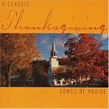 Classic Thanksgiving Songs of Praise