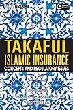 Takaful Islamic insurance : concepts and regulatory issues