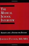 The Medical School Interview: Secrets and a System for Success