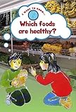Which foods are healthy?