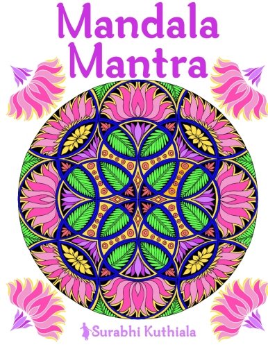 Mandala Mantra: 30 Handmade Meditation Mandalas With Mantras in Sanskrit and English