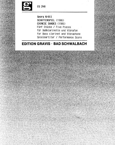 Chinese Shades for Bass Clarinet and Vibraphone by Georg Kroll