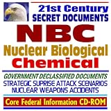21st Century Secret Military Documents: NBC Warfare (Nuclear, Biological, Chemical), Declassified Pentagon Reports, Nuclear Weapons, Mishaps, Cold War Studies (CD-ROM)