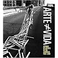 Arte No es Vida (Actions by Artists of the Americas 1960 - 2000) (Paperback)