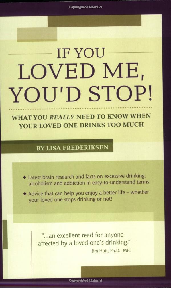 If You Loved Me, You'd Stop! What You Really Need to Know When ...