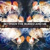 Between The Buried And Me The Parallex: Hypersleep Dialogues