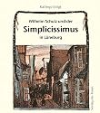 Wilhelm Schulz und der Simplicissimus in L&uuml;neburg