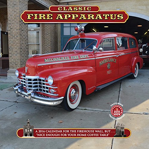 2016 Classic Fire Apparatus Antique Fire Truck Calendar