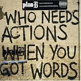 Who Needs Actions When You Got Words [O-Card]
