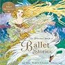 The Barefoot Book of Ballet Stories