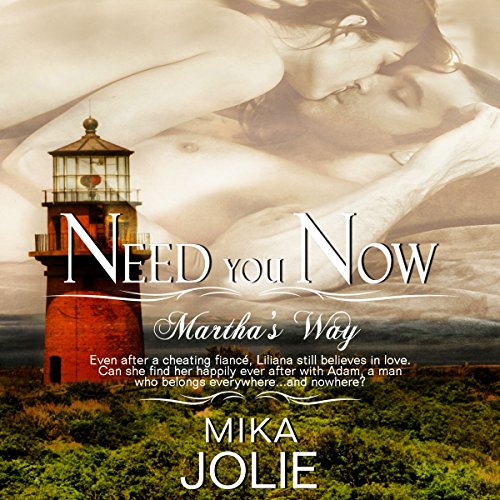 Need You Now: Martha's Way Series, Volume 2