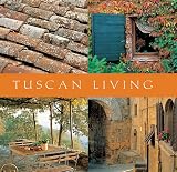 Tuscan Living (Mini Lifestyle Library series)
