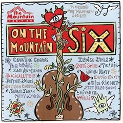 On the Mountain Six The Mountain 103.7 by  David Gray, Travis, Left Hand Smoke, Counting Crows, and Indigo Girls 