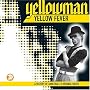 Yellow Fever: A History of Dancehall's Original Ruler