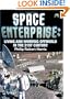 Space Enterprise: Living and Working Offworld in the 21st Century (Springer Praxis Books / Space Exploration)