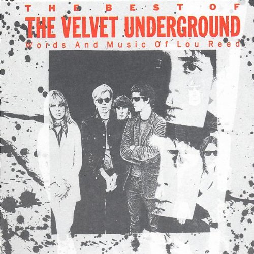 Lou Reed & The Velvet Underground - The Best of Lou Reed & the Velvet Underground - Zortam Music