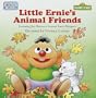 Little Ernie's Animal Friends (Toddler Books)
