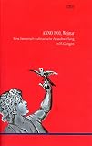 Anno 1900, Weimar - Eine literarisch-kulinarische Ausschweifung in 15 G&auml;ngen - Alban Nikolai Herbst, Jan Volker R&ouml;hnert, Clara Ehrenwerth, Lutz Rathenow, Matthias Biskupek, Gisela Kraft, J&ouml;rg Dietrich, u.a.