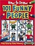 How To Draw 101 Funny People (How to Draw)